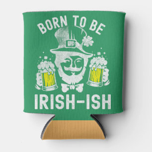 St. Patrick's Day Geboren irisch-funny Irish Dosenkühler