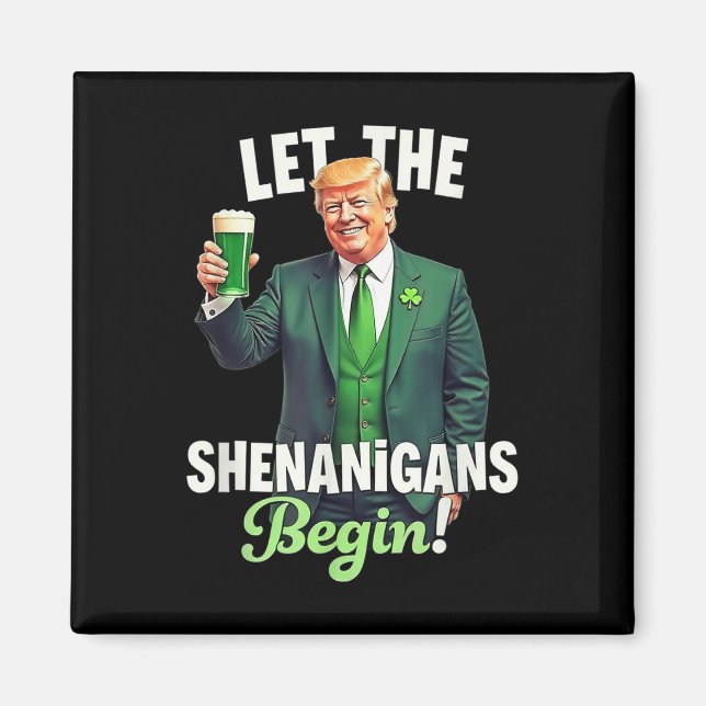 St Patricks Day Gelassen Die Shenanigans beginnen  Magnet (Vorne)