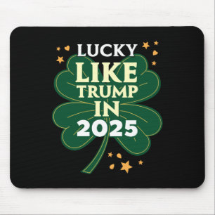 St. Patricks Day - Glück wie Trump 2025 - Dona Mousepad