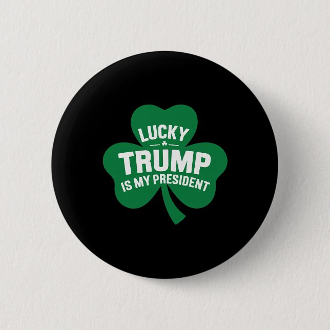 St Patricks Day Glücklicher Trump Ist Mein Präside Button (Vorderseite)
