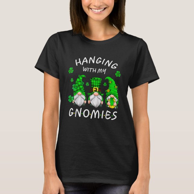 St Patricks Day Gnome Hanging With My Gnomies Sham T-Shirt (Vorderseite)