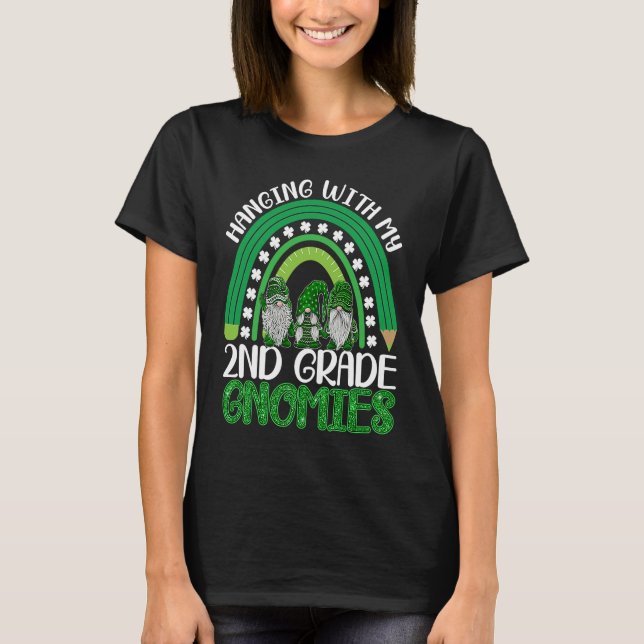 St Patricks Day Gnomes Hanging With My 2nd Grade G T-Shirt (Vorderseite)