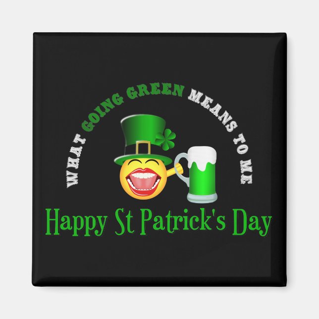 St Patrick's Day Going Green Square Magnet (Vorne)