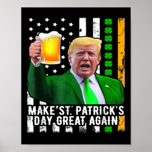 St. Patrick's Day Great Again Funny Trump 1 Poster