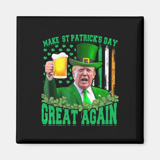St. Patrick's Day Great Again Funny Trump 3 Magnet (Vorne)