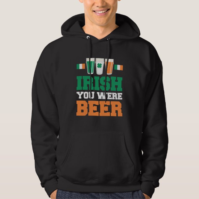 St Patricks Day Irisch Du Warst Bier  2 Hoodie (Vorderseite)