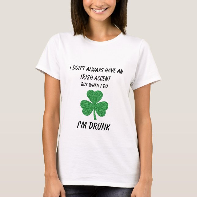 St. Patrick's Day Irish Accent Funny T-Shirt (Vorderseite)