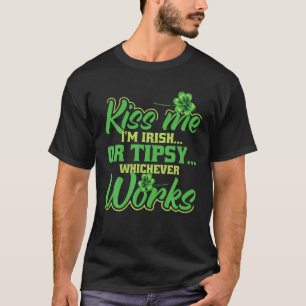 St Patrick's Day, Kiss Me Ich bin irisch oder Tips T-Shirt