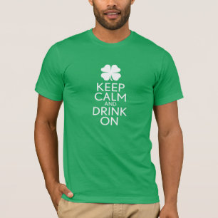 St Patricks Day Kleeblatt - Behalt Calm Drink T-Shirt