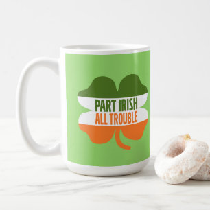 St Patricks Day Kleeblatt - Teil Irish All Trouble Kaffeetasse