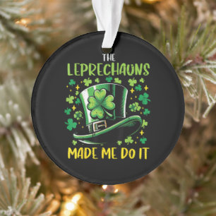 St Patricks Day Kobolde haben mich dazu gebracht Ornament