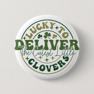 St. Patrick's Day Labor and Delivery Nurse Doctor Button
