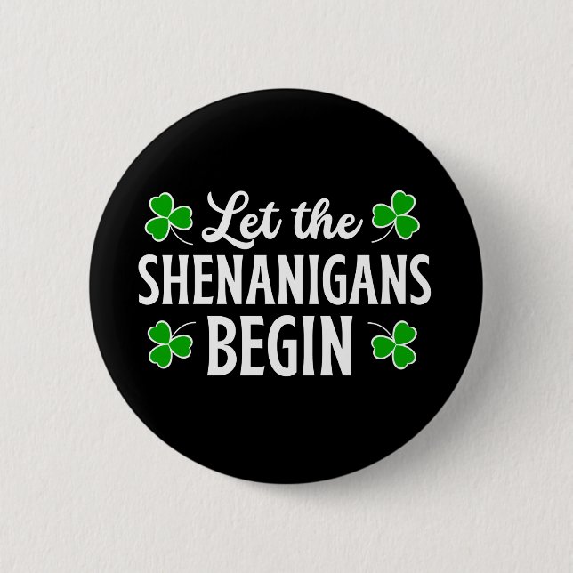 St. Patrick's Day Lass The Shenanigans Begin Button (Vorderseite)