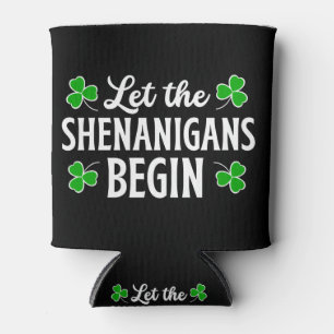St. Patrick's Day Lass The Shenanigans Begin Dosenkühler
