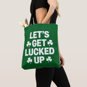 St. Patricks Day Lasst uns betrunken werden Irisch Tasche