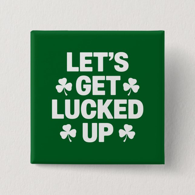 St. Patricks Day Lasst uns Glücklich Sein Irisches Button (Vorderseite)