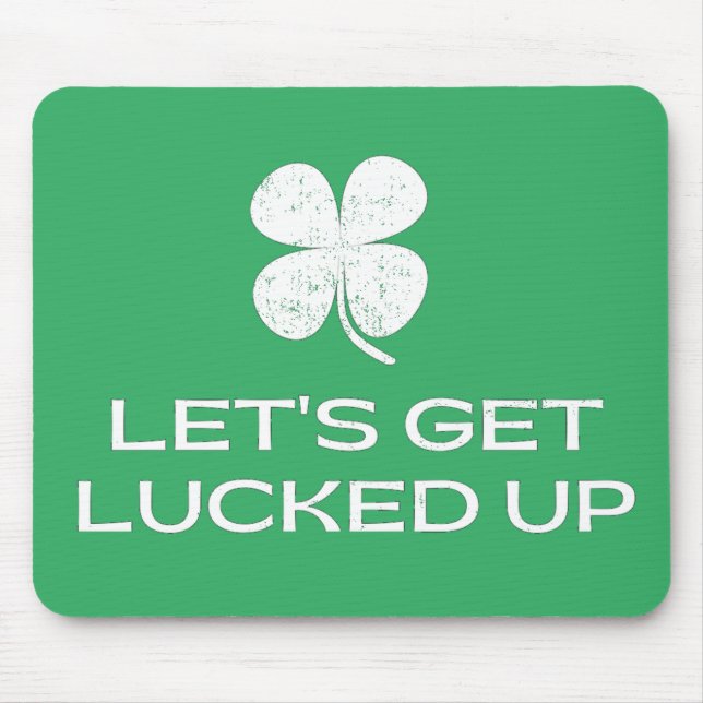 St. Patrick's Day Lasst uns glücklich werden Mousepad (Vorne)