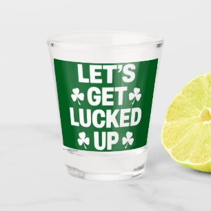 St. Patricks Day Lasst uns Irish Clover glück geha Schnapsglas