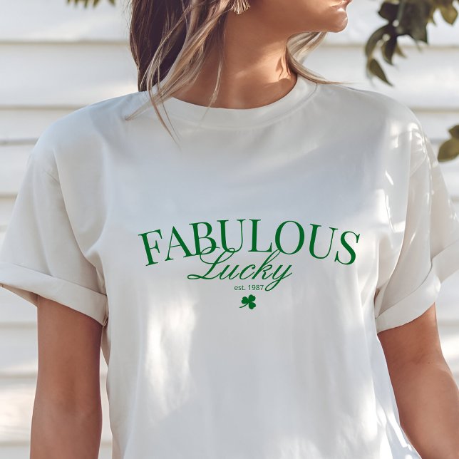 St. Patrick's Day Lucky und Fabulous T - Shirt (Von Creator hochgeladen)