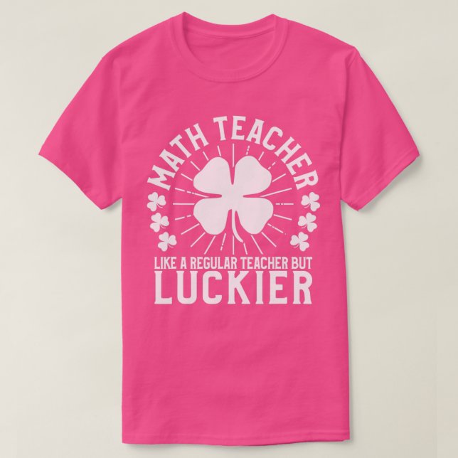 St Patricks Day Mathematiker Lehrer Funny School G T-Shirt (Design vorne)