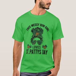 St. Patricks Day Messy Bun - This Girl Lieben St. T-Shirt