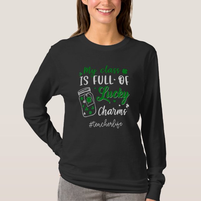 St Patricks Day My Class Is Full Of Lucky Charms T T-Shirt (Vorderseite)