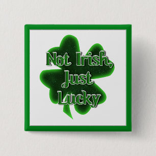St. Patrick's Day - nicht irisch, nur schamlos Button