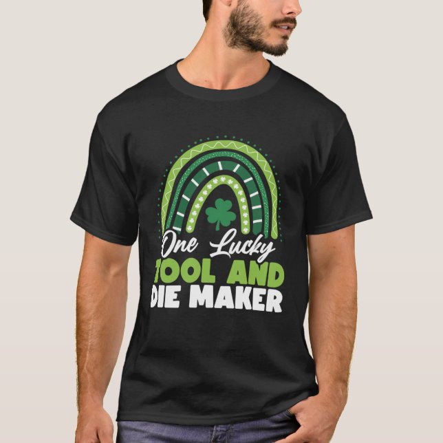 St Patricks Day One Lucky Tool und Die Maker T-Shirt (Vorderseite)