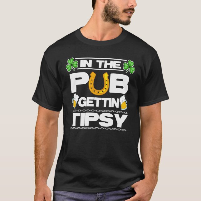 St Patrick's Day Outfit In The Pub Gettin Tipsy Ba T-Shirt (Vorderseite)