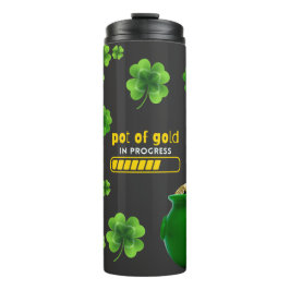 St Patricks Day Pot of Gold In Progress Tumbler Thermosbecher
