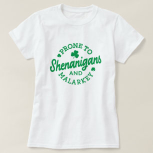 St. Patrick's Day, Prone to Shenanigans T-Shirt