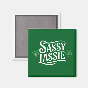 St Patricks Day Sassy Lassie Funny Irish Girl Magnet