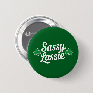 St Patricks Day Sassy Lassie Lustig Irisch  Button