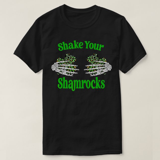 St. Patrick's Day Schütteln Sie Ihre Kleeblätter a T-Shirt (Design vorne)