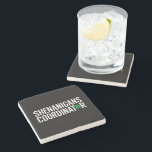 St. Patrick's Day Shenanigan Coordinator Steinuntersetzer<br><div class="desc">St. Patrick's Day Shenanigan Coordinator</div>