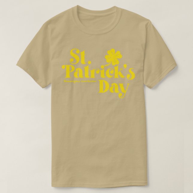 St Patricks Day Shenanigans Coordinator Gold Text T-Shirt (Design vorne)