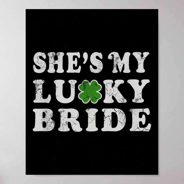 St Patricks Day Shes My Lucky Bride Polterabend Poster (Vorne)
