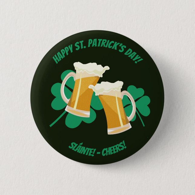 St. Patrick's Day Sláinte oder Cheers Button (Vorderseite)