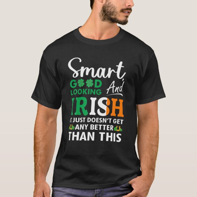 St Patricks Day Smart Good Looking Irish Cloue II T-Shirt (Vorderseite)