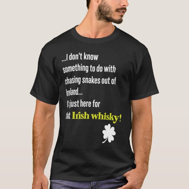 St Patricks Day Snakes Legend & Irish Whiskey Quot T-Shirt (Vorderseite)