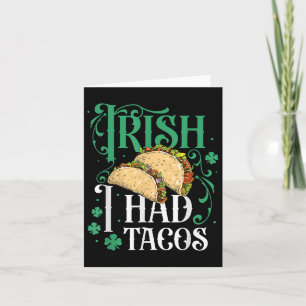 St Patricks Day Tacos Funny Irish Ich hatte Tacos Karte