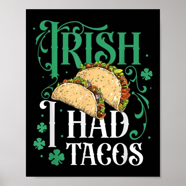 St Patricks Day Tacos Funny Irish Ich hatte Tacos Poster (Vorne)