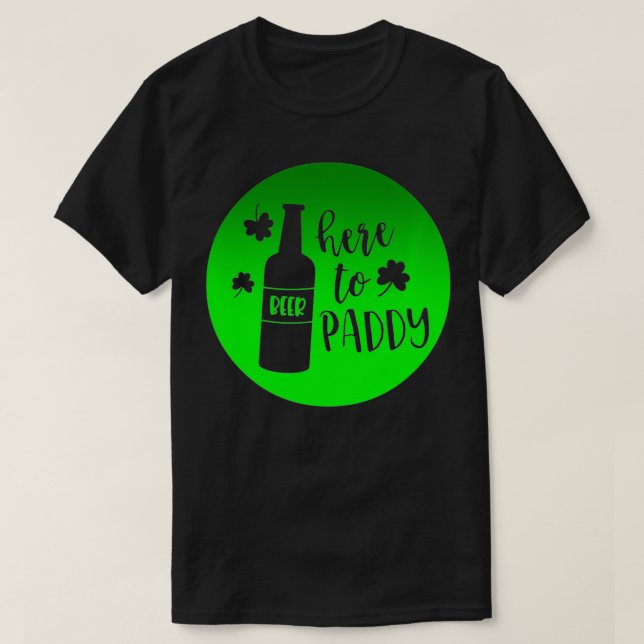 St Patrick's Day To Paddy Design T-Shirt (Design vorne)