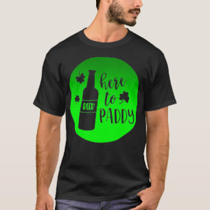 St Patrick's Day To Paddy Design T-Shirt