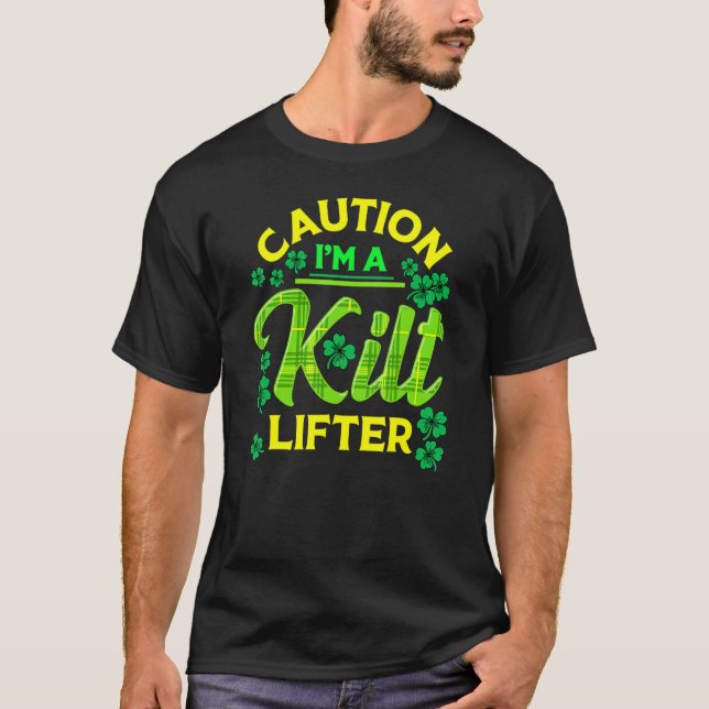 St Patrick's Day Vorsicht, ich bin ein Kilt Lifter T-Shirt (Vorderseite)