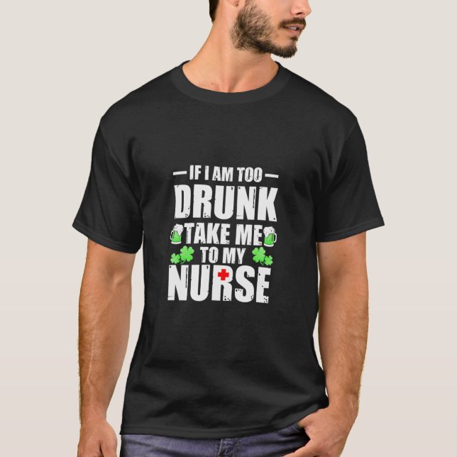 St Patricks Day, wenn ich zu Betrunken bin, bringe T-Shirt (Vorderseite)