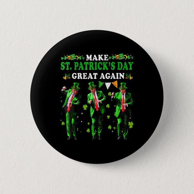 St Patricks Day wieder groß, Funny Trump Men W Button (Vorderseite)