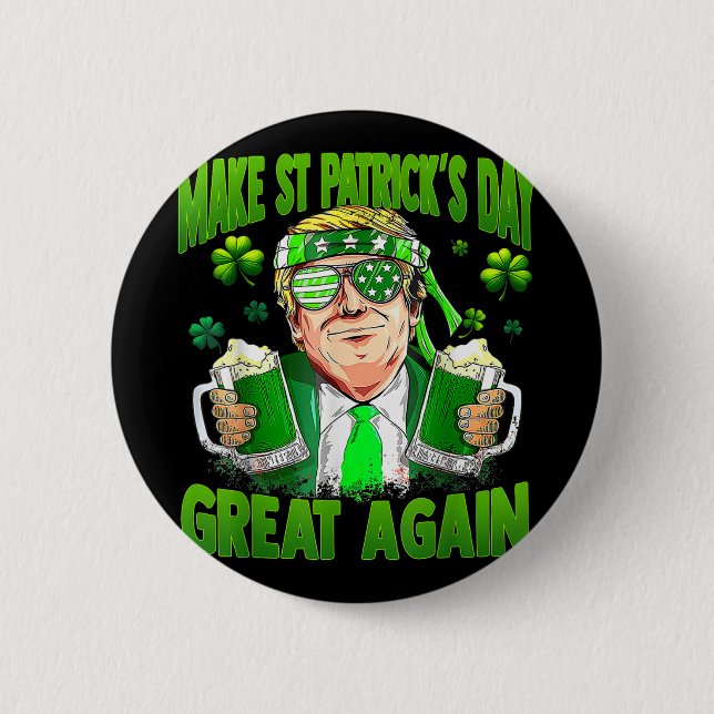 St Patricks Day wieder groß, Funny Trump Men W Button (Vorderseite)