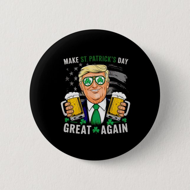 St. Patrick's Day wieder großartig Flag Funny Trum Button (Vorderseite)
