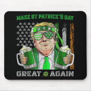 St Patricks Day wieder großartig Funny Beer Trump Mousepad